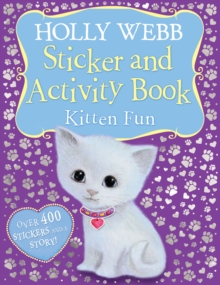 Holly Webb Sticker and Activity Book: Kitten Fun, Novelty book Book Holly Webb Sticker and Activity Book: Kitten Fun, Novelty book Book