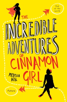 The Incredible Adventures of Cinnamon Girl, Paperback Book The Incredible Adventures of Cinnamon Girl, Paperback Book