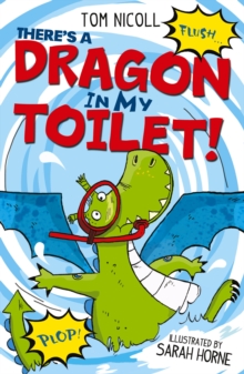 There's a Dragon in My Toilet, Paperback Book There's a Dragon in My Toilet, Paperback Book