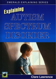 Explaining Autism Spectrum Disorder, Paperback Book Explaining Autism Spectrum Disorder, Paperback Book