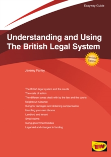 Understanding and Using the British Legal System : The Easyway, Paperback Book Understanding and Using the British Legal System : The Easyway, Paperback Book