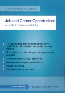 Job And Career Opportunities : A Straightforward Guide, Paperback / softback Book Job And Career Opportunities : A Straightforward Guide, Paperback / softback Book
