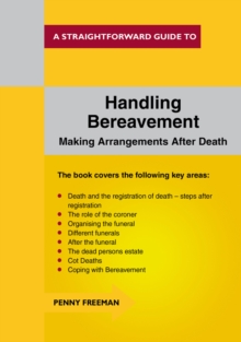 Handling Bereavement : A Straightforward Guide, Paperback Book Handling Bereavement : A Straightforward Guide, Paperback Book