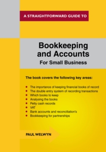 Bookkeeping and Accounts for Small Business : A Straightforward Guide, Paperback Book Bookkeeping and Accounts for Small Business : A Straightforward Guide, Paperback Book