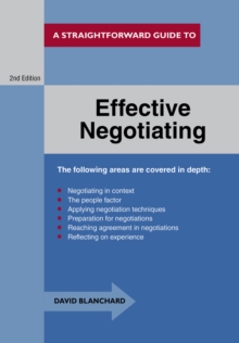 Effective Negotiating : A Straightforward Guide