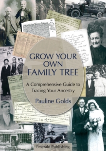 Grow Your Own Family Tree : A Comprehensive Guide to Tracing Your Ancestry, Paperback Book Grow Your Own Family Tree : A Comprehensive Guide to Tracing Your Ancestry, Paperback Book