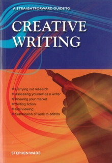 Creative Writing : A Straightforward Guide, Paperback Book Creative Writing : A Straightforward Guide, Paperback Book
