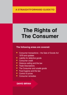 The Rights Of The Consumer : A Straightforward Guide, Paperback / softback Book The Rights Of The Consumer : A Straightforward Guide, Paperback / softback Book