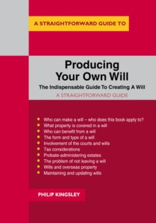 A Straightforward Guide To Producing Your Own Will : Revised Edition - 2020