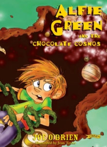 Alfie Green and the Chocolate Cosmos, Hardback Book Alfie Green and the Chocolate Cosmos, Hardback Book