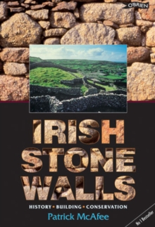 Irish Stone Walls : History, Building, Conservation