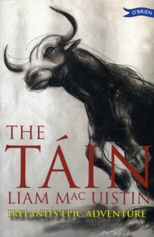 The Tain : Ireland's Epic Adventure