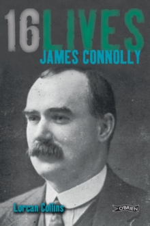 James Connolly : 16Lives