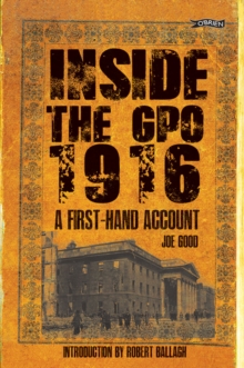 Inside the GPO 1916 : A First-hand Account