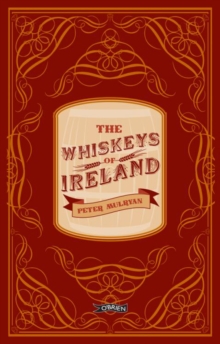 The Whiskeys of Ireland