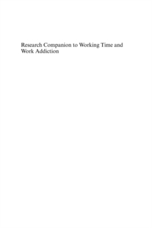 Research Companion to Working Time and Work Addiction