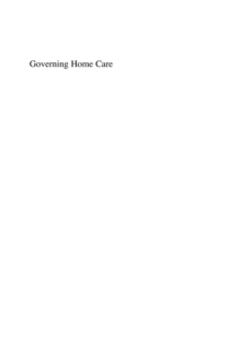 Governing Home Care : A Cross-National Comparison