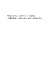 Women and Minorities in Science, Technology, Engineering and Mathematics : Upping the Numbers