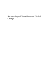 Socioecological Transitions and Global Change : Trajectories of Social Metabolism and Land Use