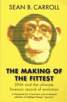 The Making of the Fittest : DNA and the Ultimate Forensic Record of Evolution, Paperback Book The Making of the Fittest : DNA and the Ultimate Forensic Record of Evolution, Paperback Book