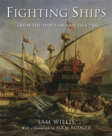 Fighting Ships : From the Ancient World to 1750, Hardback Book Fighting Ships : From the Ancient World to 1750, Hardback Book