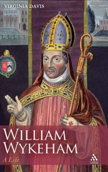 William Wykeham : A Life, Hardback Book William Wykeham : A Life, Hardback Book