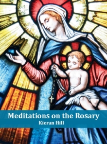 Meditations on the Rosary, Paperback / softback Book Meditations on the Rosary, Paperback / softback Book
