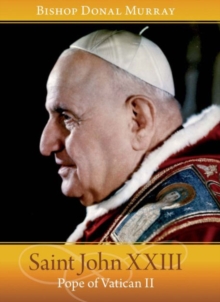 Saint John Xxiii : Pope of Vatican II, Paperback / softback Book Saint John Xxiii : Pope of Vatican II, Paperback / softback Book