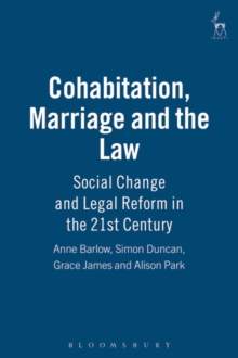 Cohabitation, Marriage and the Law : Social Change and Legal Reform in the 21st Century