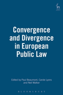 Convergence and Divergence in European Public Law