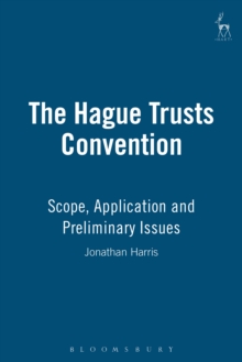 The Hague Trusts Convention : Scope, Application and Preliminary Issues