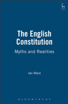 The English Constitution : Myths and Realities