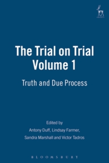 The Trial on Trial: Volume 1 : Truth and Due Process