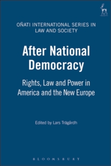 After National Democracy : Rights, Law and Power in America and the New Europe