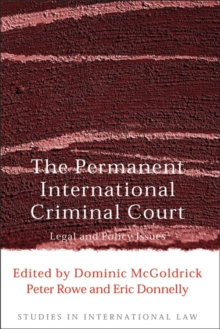 The Permanent International Criminal Court : Legal and Policy Issues