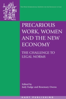 Precarious Work, Women, and the New Economy : The Challenge to Legal Norms