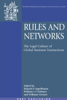 Rules and Networks : The Legal Culture of Global Business Transactions