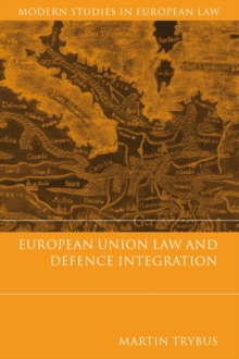 European Union Law and Defence Integration