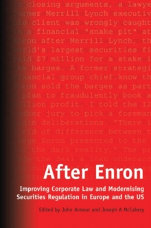 After Enron : Improving Corporate Law and Modernising Securities Regulation in Europe and the Us