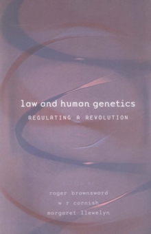 Law and Human Genetics : Regulating a Revolution