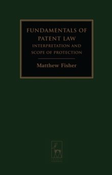 Fundamentals of Patent Law : Interpretation and Scope of Protection