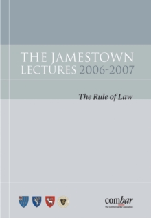 The Jamestown Lectures 2006-2007 : The Rule of Law