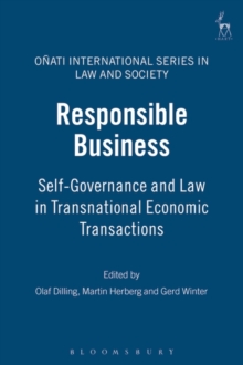 Responsible Business : Self-Governance and Law in Transnational Economic Transactions