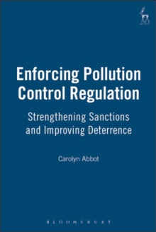 Enforcing Pollution Control Regulation : Strengthening Sanctions and Improving Deterrence