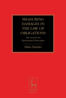 Measuring Damages in the Law of Obligations : The Search for Harmonised Principles