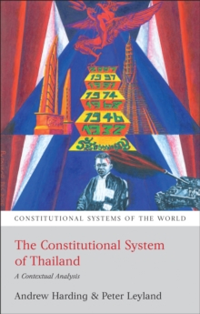 The Constitutional System of Thailand : A Contextual Analysis