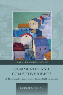 Community and Collective Rights : A Theoretical Framework for Rights Held by Groups