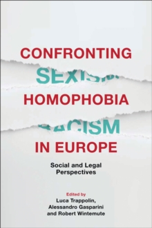 Confronting Homophobia in Europe : Social and Legal Perspectives