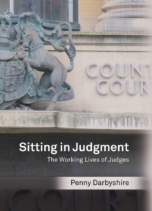 Sitting in Judgment : The Working Lives of Judges