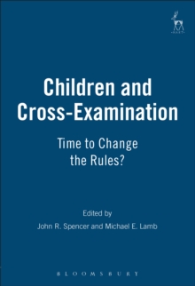 Children and Cross-Examination : Time to Change the Rules?